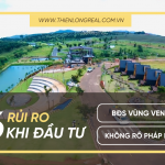 6 rủi ro khi đầu tư bất động sản vùng ven không rõ pháp lý có thể khiến bạn "trắng tay"