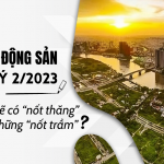 Bất động sản quý 2/2023: Liệu sẽ có “nốt thăng” sau những “nốt trầm”?