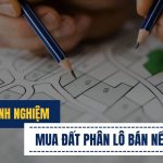 Kinh nghiệm mua đất phân lô bán nền dành cho nhà đầu tư mới