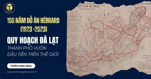 100 năm đồ án Hébrard (1923 -2023): Quy hoạch Đà Lạt - thành phố vườn đầu tiên trên thế giới