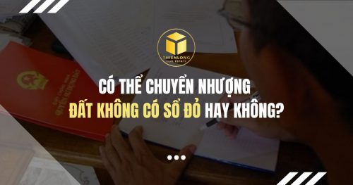 Có thể chuyển nhượng đất không có sổ đỏ hay không?