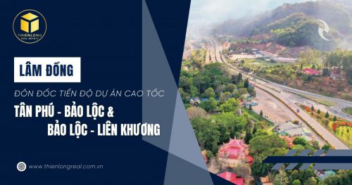 Lâm Đồng đôn đốc tiến độ dự án cao tốc Tân Phú - Bảo Lộc và Bảo Lộc - Liên Khương