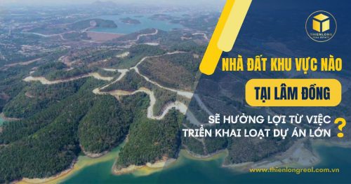 Nhà đất khu vực nào ở Lâm Đồng sẽ hưởng lợi từ việc triển khai loạt dự án lớn?