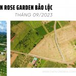 Tiến độ dự án Rose Garden Bảo Lộc tháng 09/2023