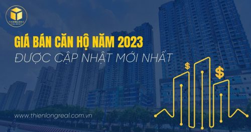 Giá bán căn hộ năm 2023 được cập nhật mới nhất